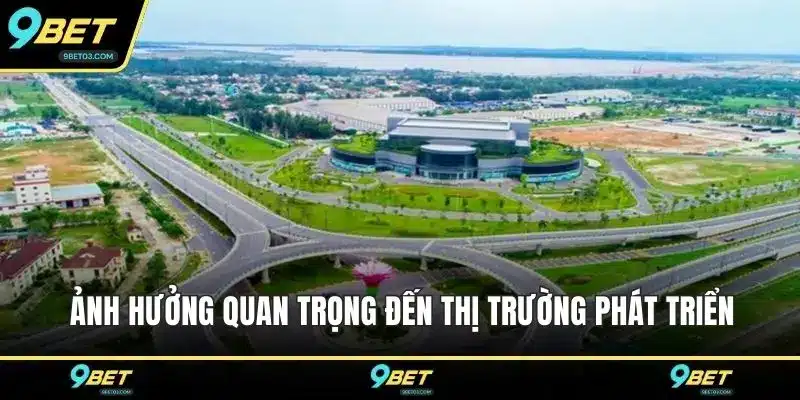 Ảnh hưởng quan trọng đến thị trường phát triển