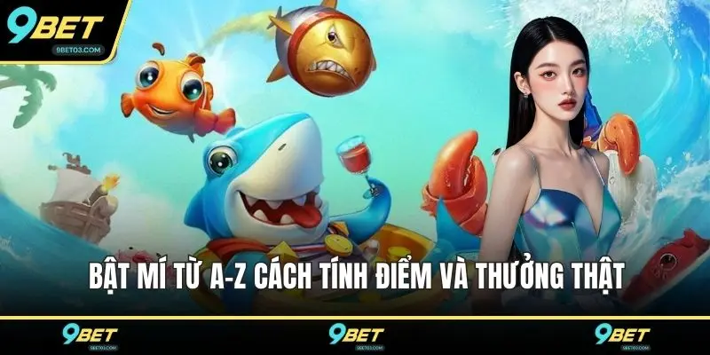 Bật mí từ A-Z cách tính điểm và thưởng thật