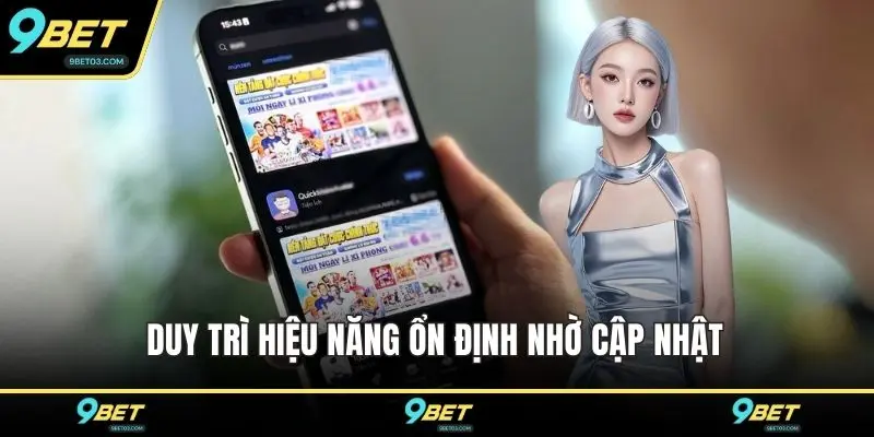 Duy trì hiệu năng ổn định nhờ cập nhật