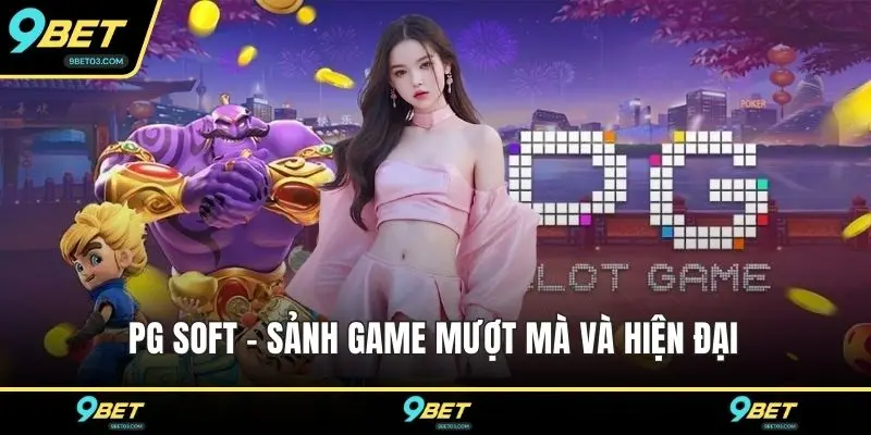 PG Soft - Sảnh game mượt mà và hiện đại 