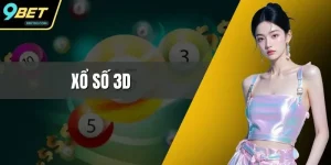 Xổ Số 3D - Hướng Dẫn Chơi Cực Kỳ Hiệu Quả Tại 9BET